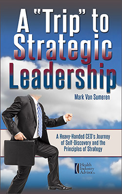 A Trip to Strategic Leadership, by Mark Van Sumeren